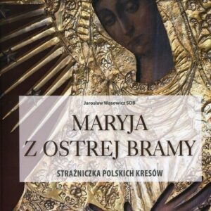 Maryja z Ostrej Bramy