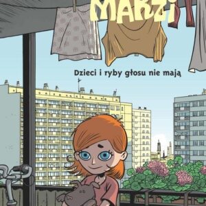 Marzi Dzieci i ryby głosu nie mają Tom 1