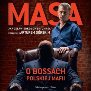 Masa o bossach polskiej mafii (Audiobook)