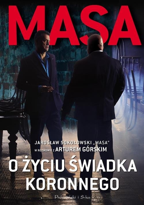 Masa o życiu świadka koronnego. "Masa" Jarosław Sokołowski w rozmowie a Arturem Górskim