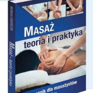 Masaż - teoria i praktyka. Kwalifikacja Z.01.