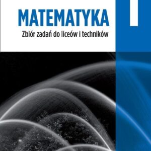 Matematyka 1 Zbiór zadań zakres rozszerzony. Szkoła ponadpodstawowa