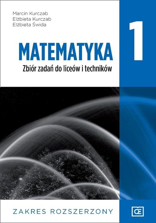 Matematyka 1 Zbiór zadań zakres rozszerzony. Szkoła ponadpodstawowa