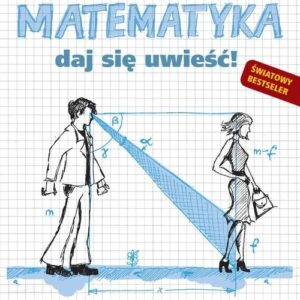 Matematyka Daj się uwieść!