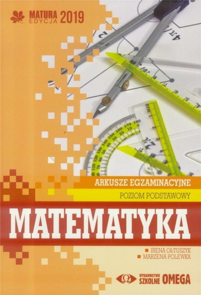 Matematyka Matura 2019 Arkusze egzaminacyjne Poziom podstawowy