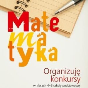 Matematyka. Organizuję konkursy w 4-6 SP GWO