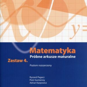 Matematyka Próbne arkusze maturalne Zestaw 4 Poziom rozszerzony