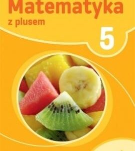 Matematyka SP 5 Z Plusem Liczby nat. wersja A GWO