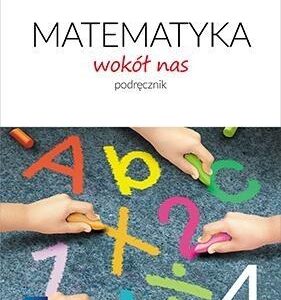 Matematyka Wokół nas SP 4 Podr. WSIP