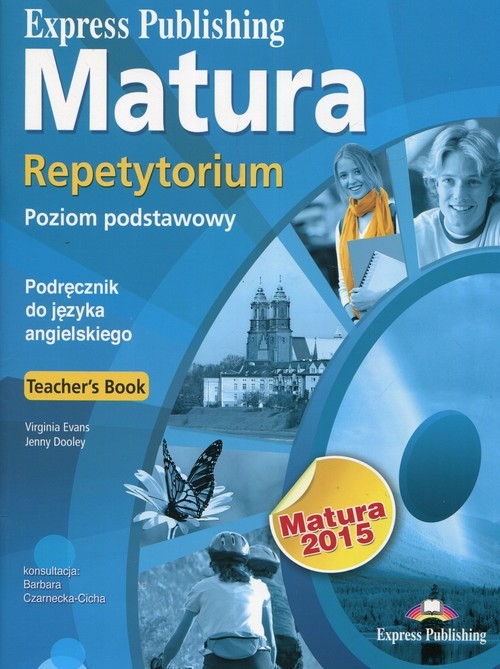 Matura 2015 Repetytorium Teachers Book Poziom podstawowy + CD (Szkoła ponadgimnazjalna)
