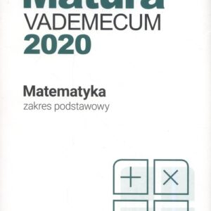 Matura Matematyka Vademecum 2020 Zakres podstawowy