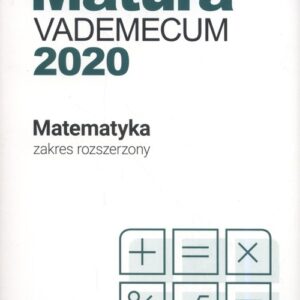 Matura Matematyka Vademecum 2020 Zakres rozszerzony