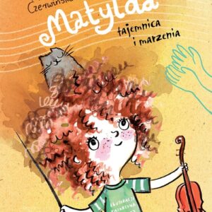 Matylda Tajemnica i marzenia