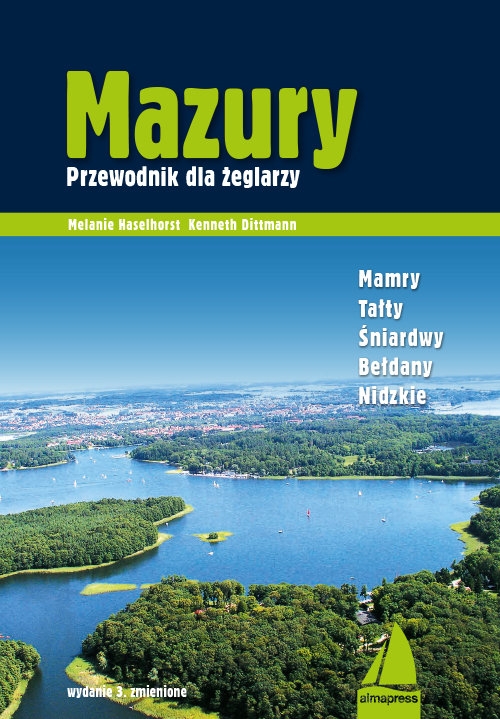 Mazury Przewodnik dla żeglarzy. Mamry - Tałty - Śniardwy - Bełdany - Nidzkie