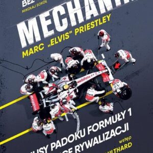 Mechanik Kulisy padoku Formuły 1 i tajemnice rywalizacji