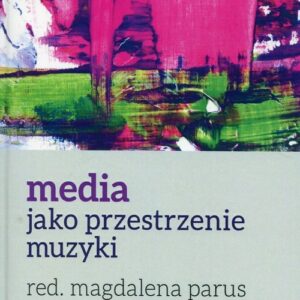 Media jako przestrzenie muzyki