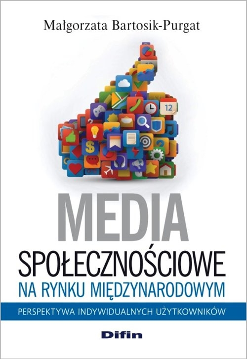 Media społecznościowe na rynku międzynarodowym. Perspektywa indywidualnych użytkowników