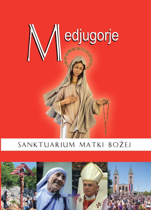 Medjugorje. Sanktuarium Matki Bożej