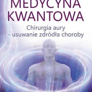 Medycyna kwantowaChirurgia aury...