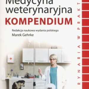 Medycyna weterynaryjna. Kompendium.
