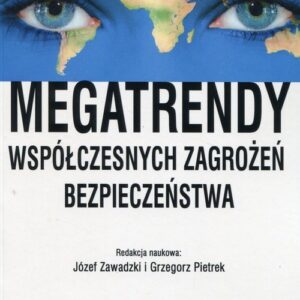 Megatrendy współczesnych zagrożeń bezpieczeństwa