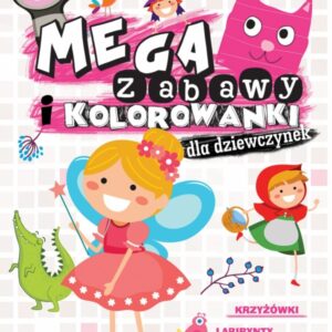 Megazabawy i kolorowanki dla dziewczynek