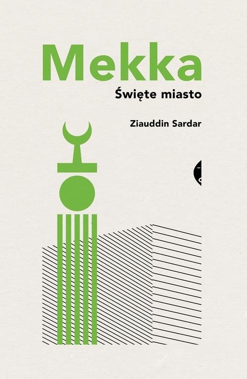 Mekka. Święte miasto