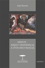 Meksyk - Między Demokracją a dysfunkcyjnością