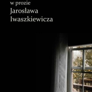 Melancholia, nuda i czas w prozie Jarosława Iwaszkiewicza