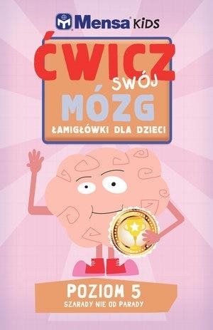 Mensa Kids. Ćwicz swój mózg. Łamigłówki 5