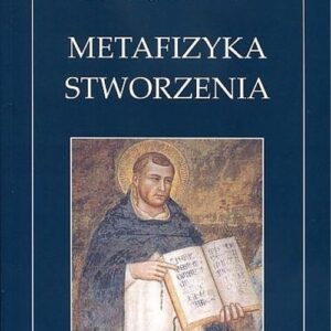Metafizyka Stworzenia Św.Tomasza z Akwinu. teoria creatio ex nihilo