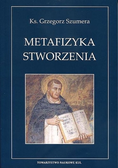 Metafizyka Stworzenia Św.Tomasza z Akwinu. teoria creatio ex nihilo