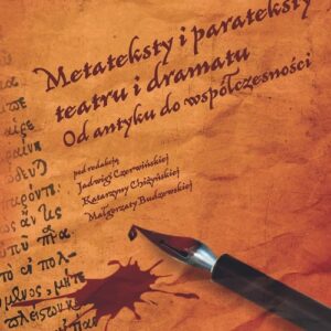 Metateksty i parateksty teatru i dramatu. Od antyku do współczesności