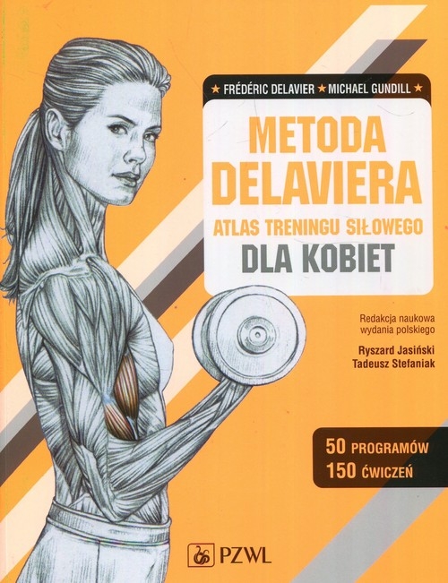 Metoda Delaviera.  Atlas treningu siłowego dla