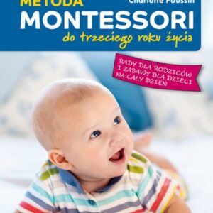 Metoda Montessori do trzeciego roku życia