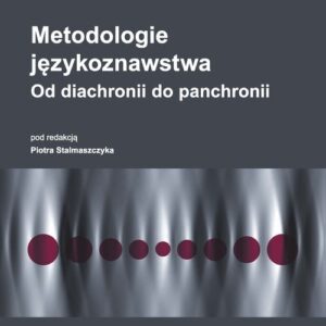 Metodologie językoznawstwa 8. Od diachronii do panchronii