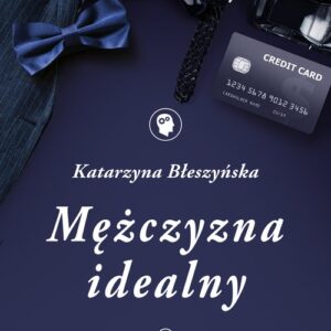 Mężczyzna idealny T.2 Saga Pokolenie końca świata