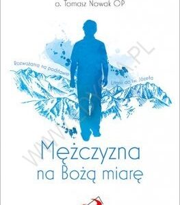 Mężczyzna na Bożą miarę