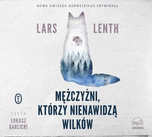 Mężczyźni, którzy nienawidzą wilków
