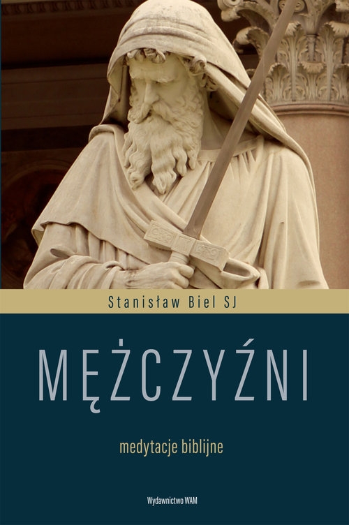 Mężczyźni. Medytacje biblijne