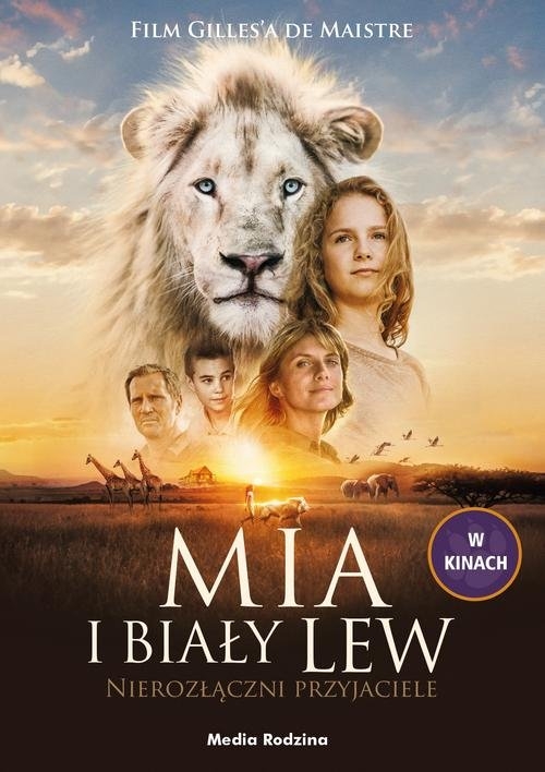 Mia i biały lew. Nierozłączni przyjaciele