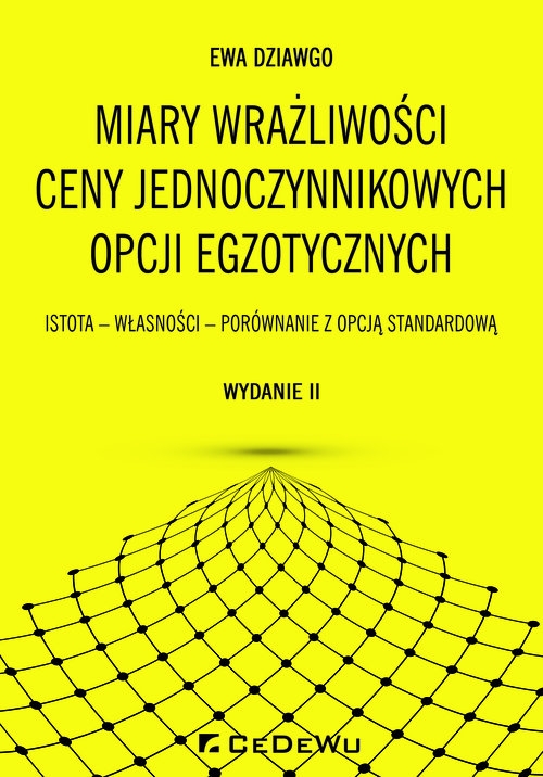 Miary wrażliwości ceny jednoczynnikowych opcji egzotycznych. Istota - Własności - Porównanie z opcją standardową