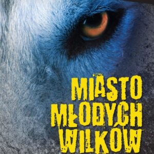 Miasto młodych wilków. Część druga. Walka z Temidą
