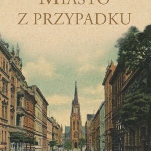 Miasto z przypadku