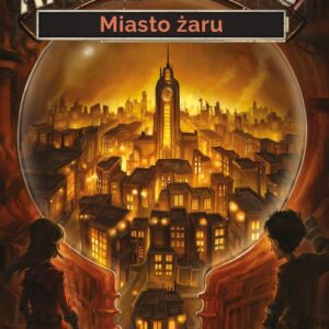 Miasto żaru. Tom 1