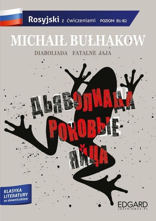 Michaił Bułhakow Diaboliada Fatalne jaja Adaptacja klasyki z ćwiczeniami