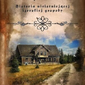 Michelsbaude. Historia nieistniejącej izerskiej gospody