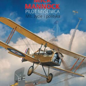 Mick Mannock pilot myśliwca