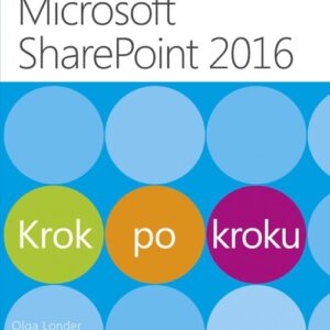 Microsoft SharePoint 2016 Krok po kroku