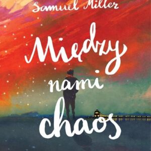 Między nami chaos